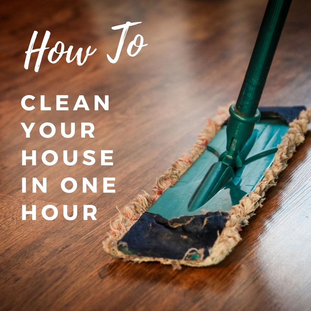 How To Clean Your House In One Hour
