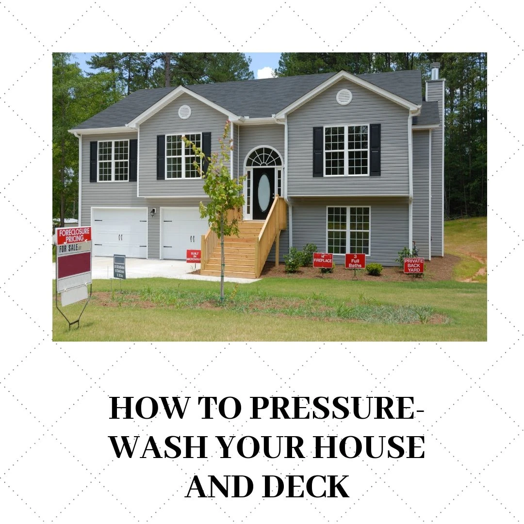How To Pressure-Wash Your House And Deck
