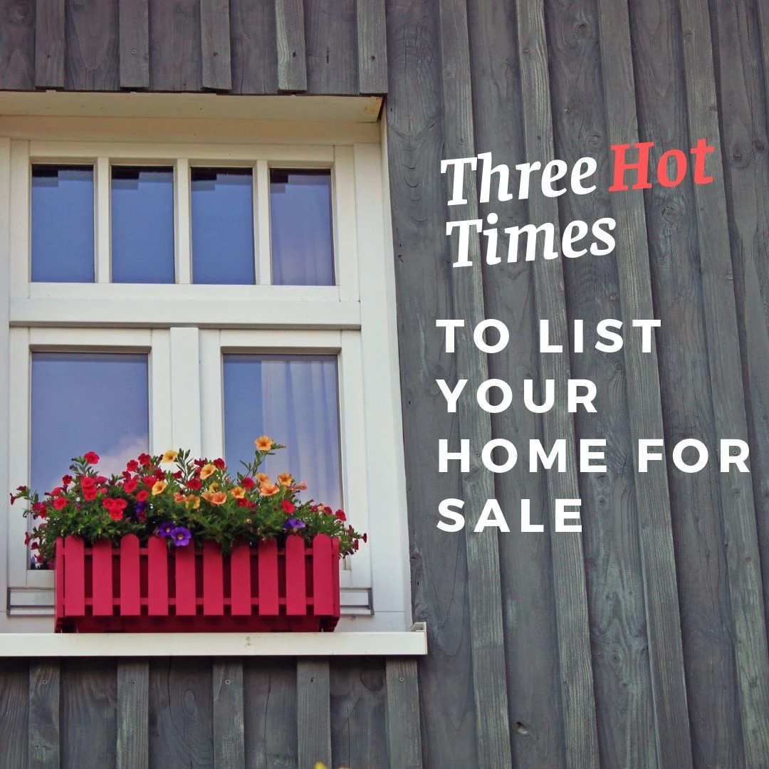 Three Hot Times To List Your House For Sale