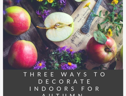 Three Ways To Decorate Indoors For Autumn