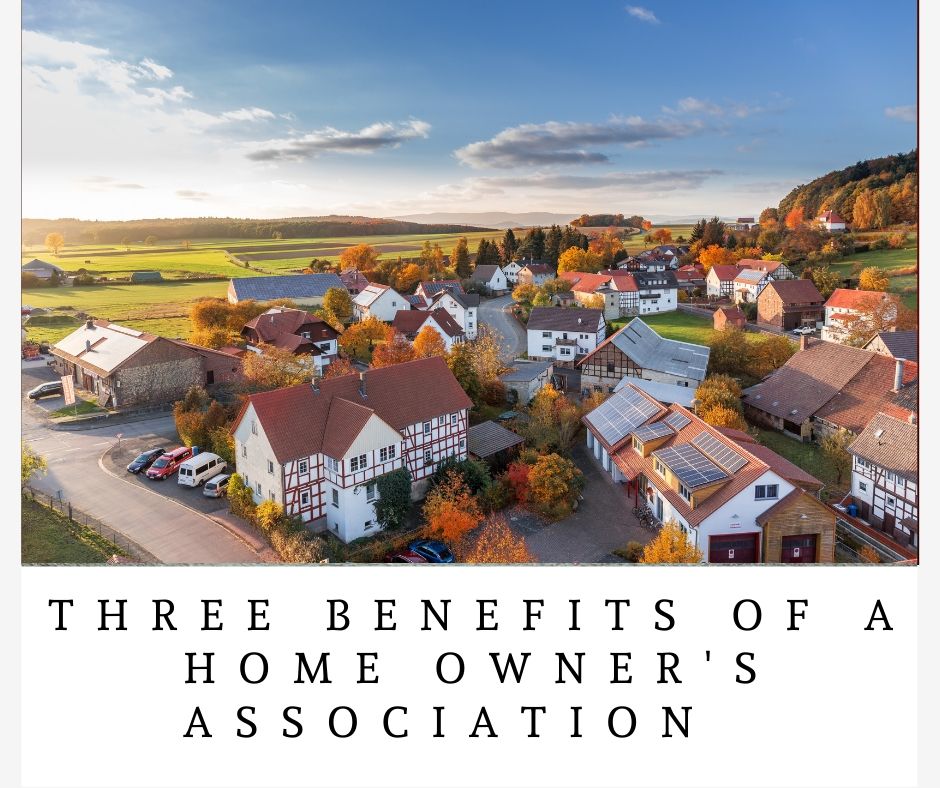 Three Benefits of a Home Owner’s Association