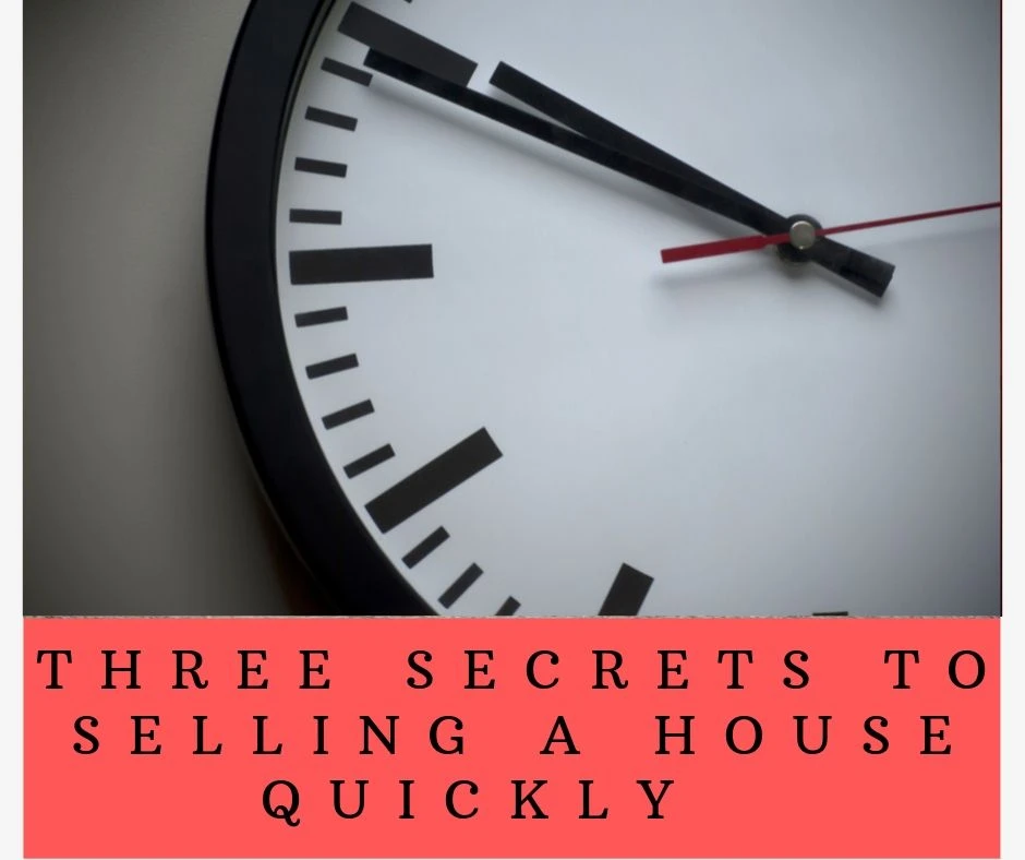 Three Secrets To Selling A House Quickly