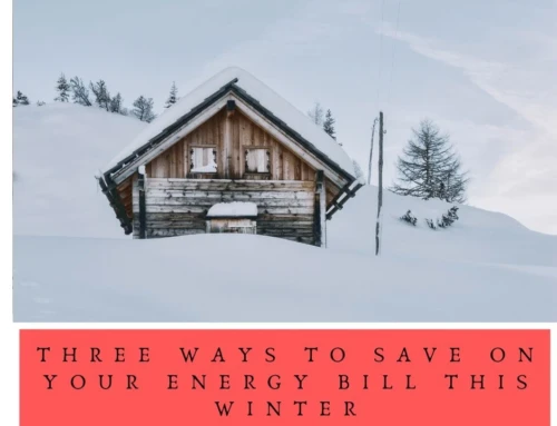 Three Ways To Save On Your Energy Bill This Winter