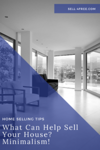 HOME SELLING TIPS Minimalism