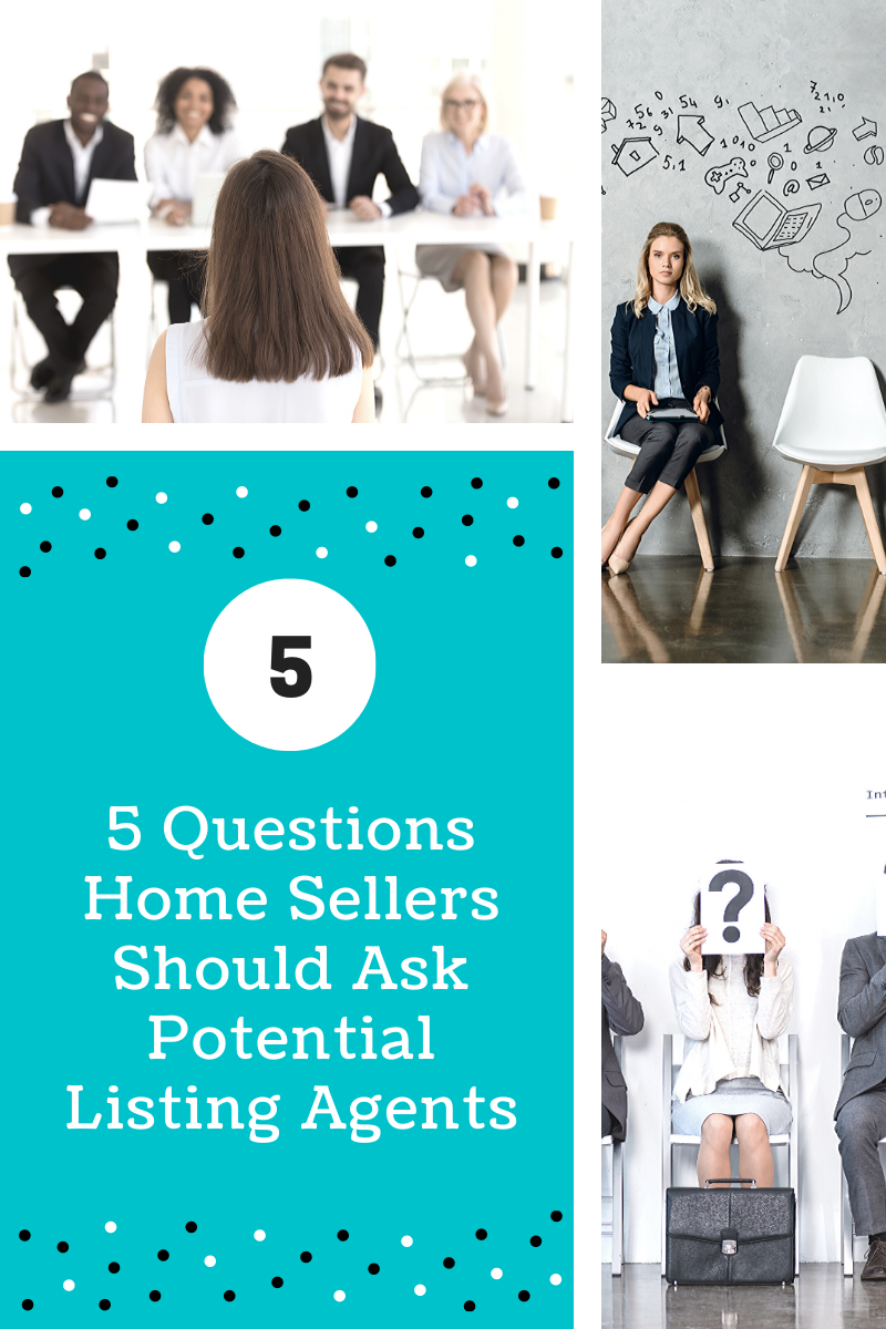 5 Questions Home Sellers Should Ask Potential Listing Agents