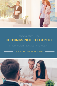 House Hunting 10 Things Not to Expect from Your Real Estate Agent