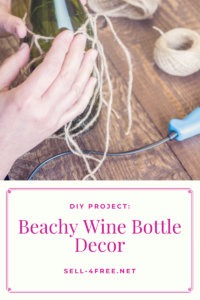 DIY Project: Beachy Wine Bottle Decor