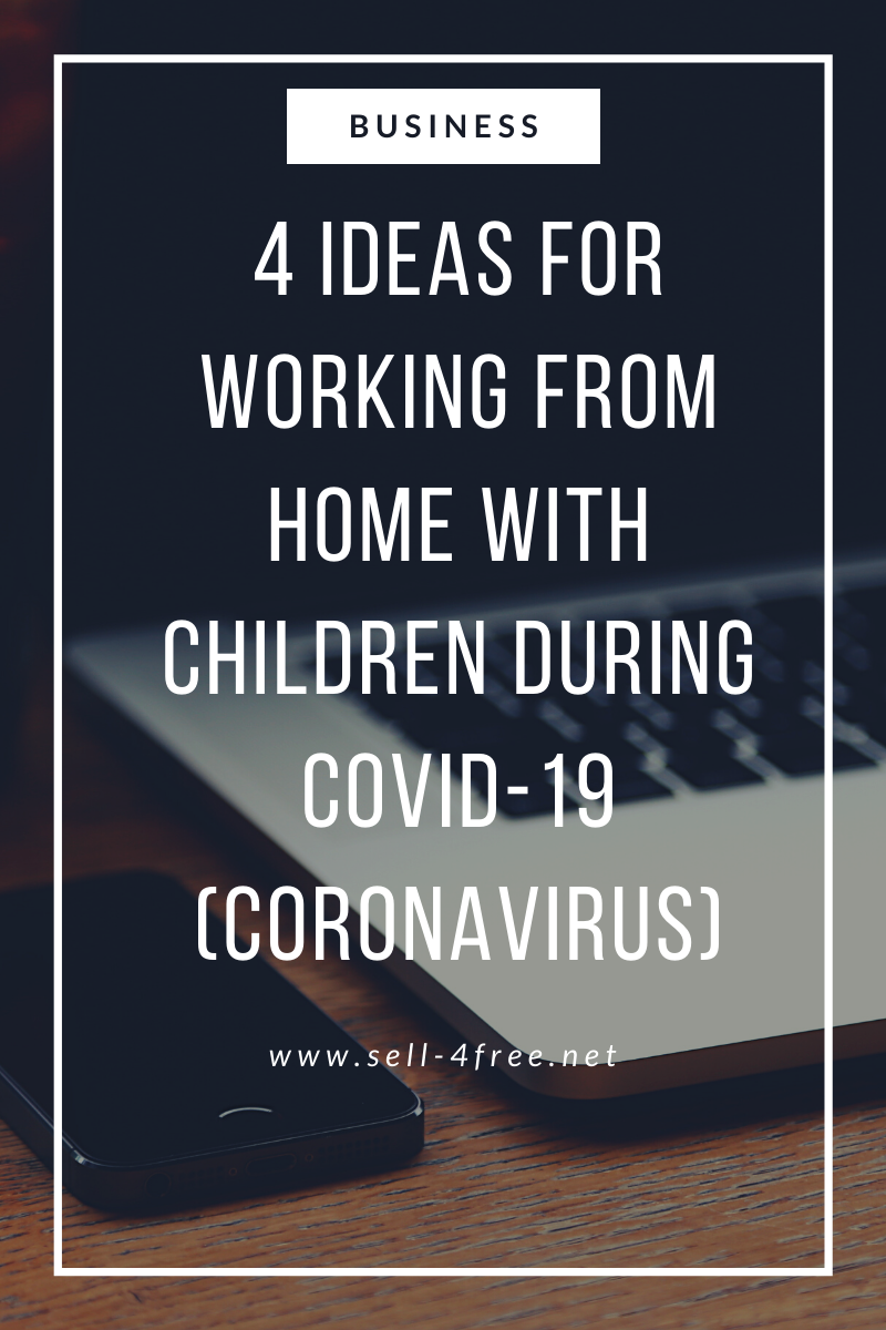 Photo of laptop on desk with phone beside it with text 4 Ideas for Working from Home with Children during Covid-19 Coronavirus