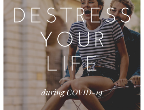 6 Tips to Help De-Stress your Life During Covid-19 (Coronavirus)