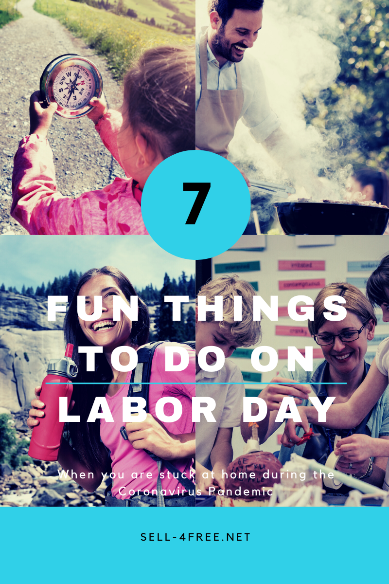 4 photo collage of child holding compass, woman hiking, man barbecuing and woman and children doing arts and crafts with words 7 Fun Things to do on Labor Day When Stuck at Home During the Coronavirus (Covid-19) Pandemic