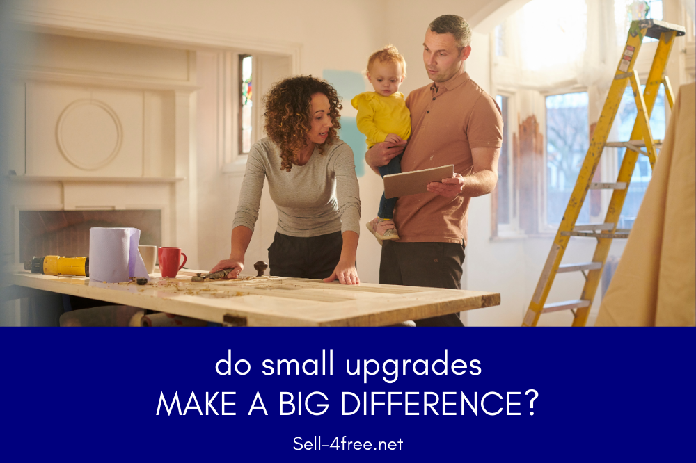 Do Small Upgrades Make a Big Difference in Sale Price?