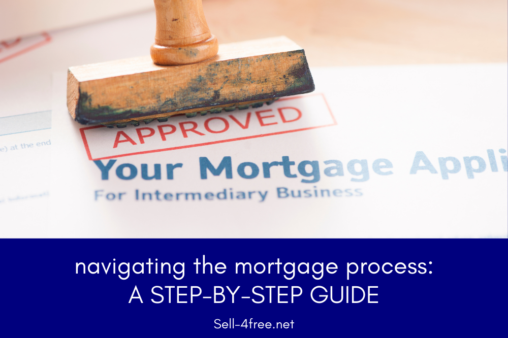 Navigating the Mortgage Process: A Step-by-Step Guide