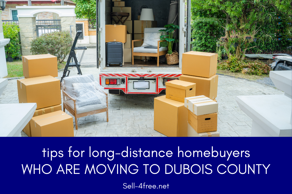 Tips for Long-Distance Homebuyers Moving to Dubois County
